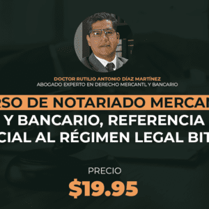 Curso de Notariado Mercantil y Bancario – Referencia especial al régimen legal Bitcoin