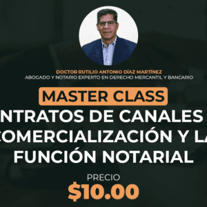 Master Class | Contratos de canales de comercialización y la función notarial